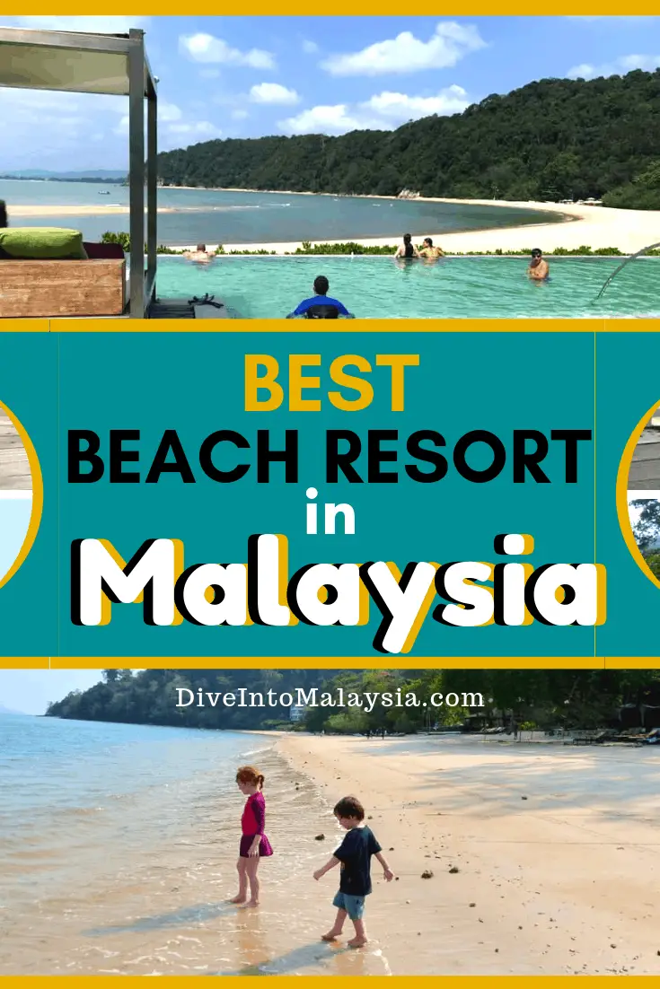 Top Picks For The Best Beach Resort In Malaysia