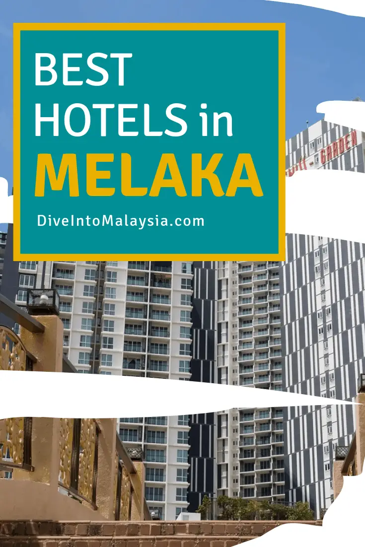 Best Hotels In Melaka: Where To Stay In Melaka For The Best Trip Ever!