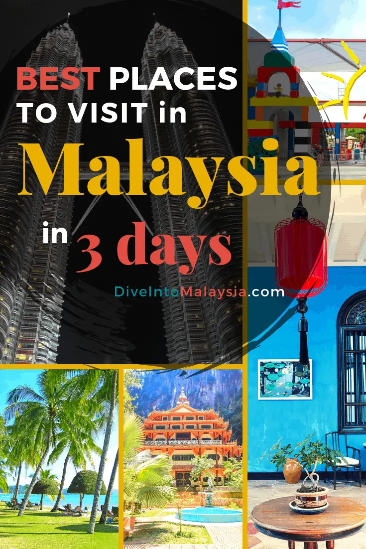 Best Places To Visit In Malaysia In 3 Days - Twelve 3 Day Itineraries!