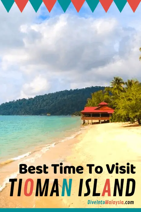 Best Time To Visit Tioman Island